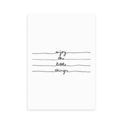 East End Prints Enjoy The Little Things Print